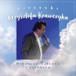 Mirosław Deredas - Piosenki Krzysztofa Krawczyka